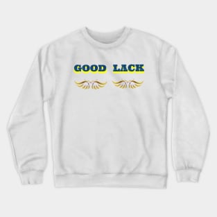 good luck art designs Crewneck Sweatshirt